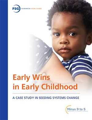 Cover of "Early Wins in Early Childhood - A Case Study in Seeding Systems Change."